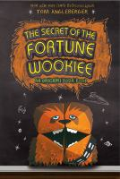 The secret of the Fortune Wookiee by Angleberger, Tom